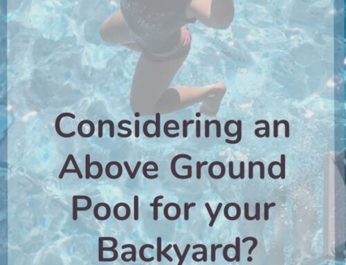 Considering an Above Ground Pool for your Backyard?